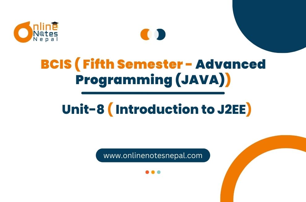 Unit VIII: Introduction to J2EE